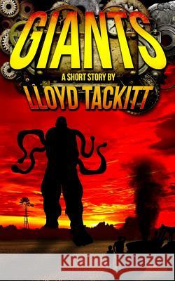 Giants Lloyd Tackitt 9781500723538 Createspace - książka