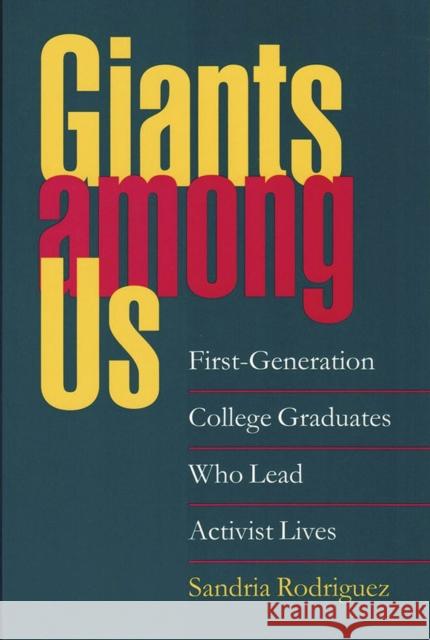 Giants Among Us: Women's Experiences in Formerly Men's Colleges and Universities, 1950-2000 Rodriguez, Sandria 9780826513922 Vanderbilt University Press - książka