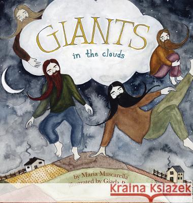 Giants in the Clouds Maria Muscarella, Giada Rose 9780692057636 Ninja Chickens - książka