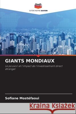 Giants Mondiaux Sofiane Most?faoui 9786207802098 Editions Notre Savoir - książka