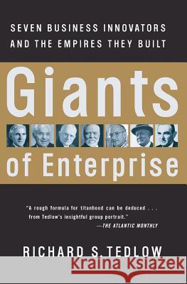Giants of Enterprise: Seven Business Innovators and the Empires They Built Tedlow, Richard S. 9780066620367 HarperCollins Publishers - książka