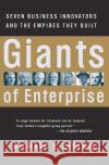 Giants of Enterprise: Seven Business Innovators and the Empires They Built Tedlow, Richard S. 9780066620367 HarperCollins Publishers