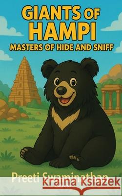 Giants of Hampi: Masters of Hide & Sniff Preeti Swaminathan 9789371825733 Ukiyoto Publishing - książka
