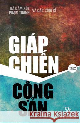 Giap Chien Cong San: Quyen 2 Xoe Dam Ba 9781530429004 Createspace Independent Publishing Platform - książka