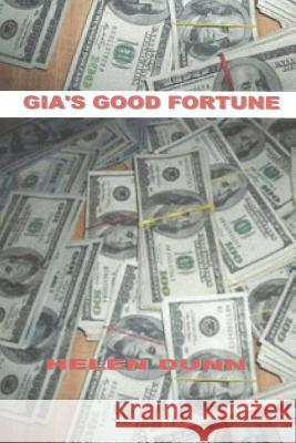 Gia's Good Fortune Helen Dunn 9781497310971 Createspace - książka