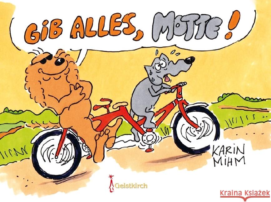 Gib alles, Motte! Mihm, Karin 9783946036869 Geistkirch-Verlag - książka