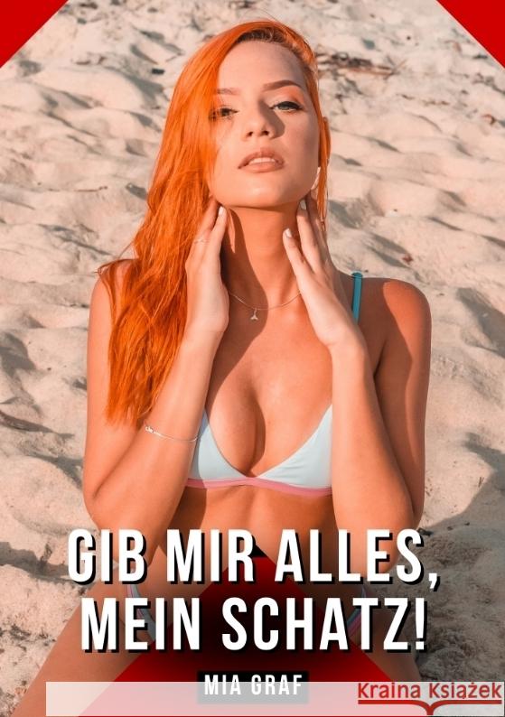Gib mir alles, mein Schatz! Graf, Mia 9783384429681 Mia Graf - książka