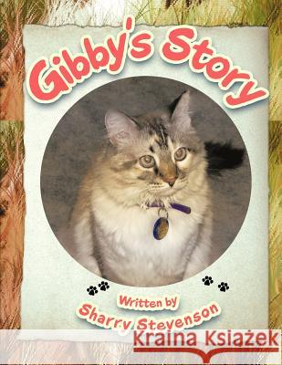 Gibby's Story Sharry Stevenson 9781466933224 Trafford Publishing - książka