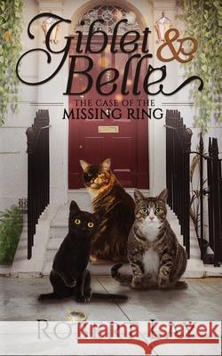 Giblet & Belle - The Case Of The Missing Ring Robert S. Lay 9780578801957 Giblet & Belle Press - książka
