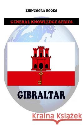 Gibraltar Zhingoora Books 9781477610121 Createspace - książka