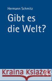 Gibt es die Welt? Schmitz, Hermann 9783495486689 Alber - książka