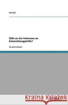 Gibt es ein Interesse an Entwicklungshilfe? Ina List 9783640316106 Grin Verlag - książka