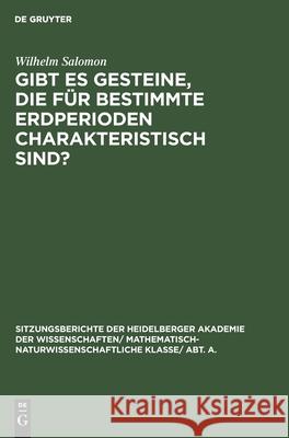 Gibt Es Gesteine, Die Für Bestimmte Erdperioden Charakteristisch Sind? Wilhelm Salomon 9783111046136 De Gruyter - książka