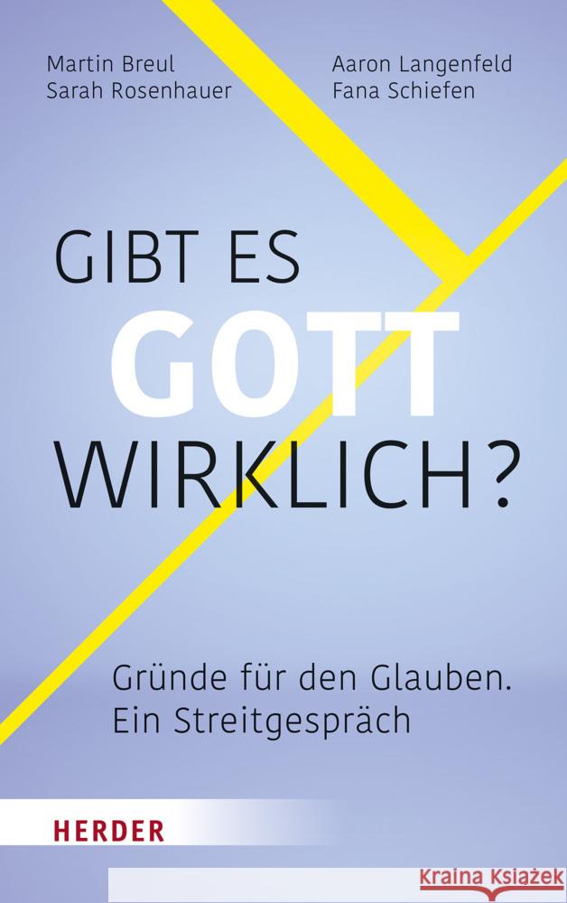 Gibt es Gott wirklich? Breul, Martin, Langenfeld, Aaron, Rosenhauer, Sarah 9783451387357 Herder, Freiburg - książka