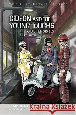 Gideon and the Young Toughs and Other Stories John Creasey Martin Edwards 9781936363681 Crippen & Landru Publishers - książka