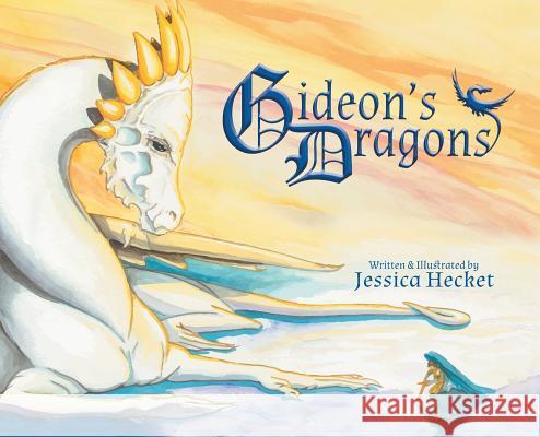 Gideon's Dragons Jessica Hecket 9780999436448 Jeriel Solutions - książka