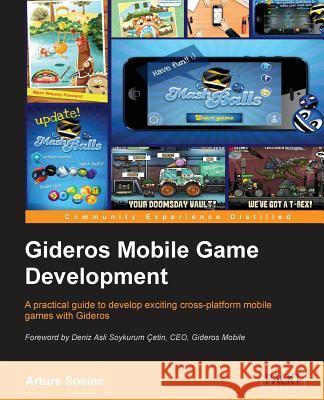 Gideros Mobile Game Development Arturs Sosins 9781849696708 Packt Publishing - książka