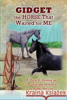 Gidget -- The Horse That Waited For Me Fox, Amy 9781523330171 Createspace Independent Publishing Platform - książka