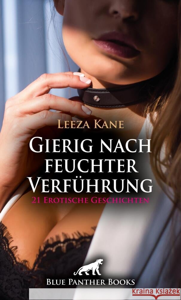 Gierig nach feuchter Verführung | 21 Erotische Geschichten Kane, Leeza, Perkins, Rebecca, Graham, Victoria 9783759033062 blue panther books - książka