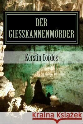 Giesskannenmörder Cordes, Kerstin 9781512033083 Createspace - książka