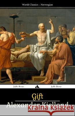 Gift Alexander Kielland 9781784351700 Jiahu Books - książka
