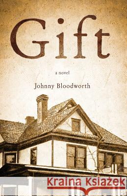 Gift Johnny Bloodworth 9781947309067 Deeds Publishing - książka