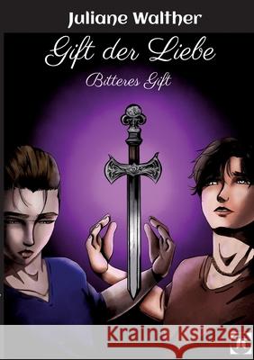 Gift der Liebe Walther, Juliane 9783384617538 tredition - książka