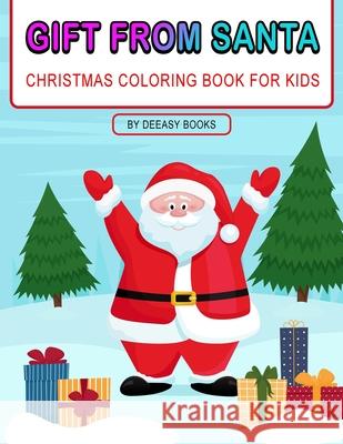 Gift From Santa Coloring Book For Kids Deeasy Books 9781716231346 Publisher - książka