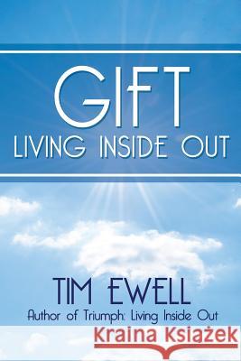 Gift: Living Inside Out Tim Ewell 9781513612614 Movement Publishing - książka