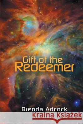 Gift of the Redeemer Brenda Adcock 9781619293601 Silver Dragon Books by Rc - książka