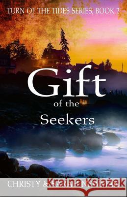 Gift of the Seekers Christy &. Sarah Newman 9781501092800 Createspace - książka