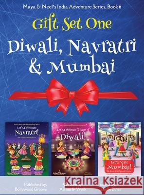 GIFT SET ONE (Diwali, Navratri, Mumbai): Maya & Neel's India Adventure Series Chakraborty, Ajanta 9781945792083 Bollywood Groove - książka