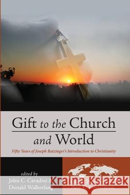 Gift to the Church and World John C. Cavadini Donald Wallenfang 9781725286467 Pickwick Publications - książka