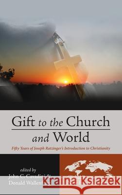 Gift to the Church and World John C. Cavadini Donald Wallenfang 9781725286474 Pickwick Publications - książka
