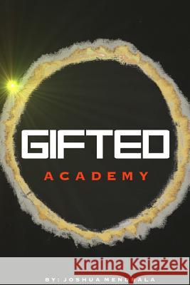 Gifted: Academy Joshua Mendrala 9781329112612 Lulu.com - książka