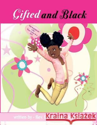 Gifted and Black: Get a jump on life your color is a gift! Alexandria, Edonna 9780978566371 Umayat Spiritual Education Circle Self Realiz - książka
