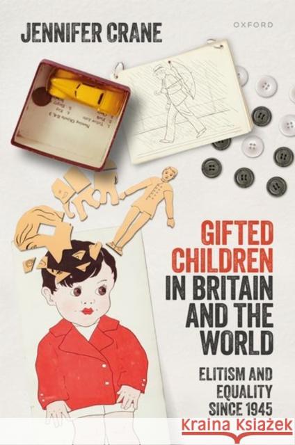 'Gifted Children' in Britain and the World: Elitism and Equality since 1945 Jennifer (Lecturer, School of Geographical Sciences, Lecturer, School of Geographical Sciences, University of Bristol) C 9780198928850 Oxford University Press - książka