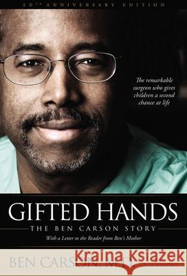 Gifted Hands 20th Anniversary Edition: The Ben Carson Story Carson, Ben 9780310332909 Zondervan - książka