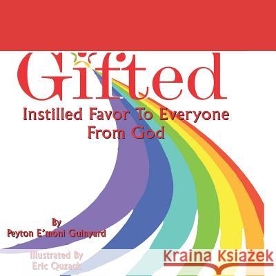 Gifted: Instilled Favor To Everyone From God Williams, Crystal Denise 9781794130418 Independently Published - książka