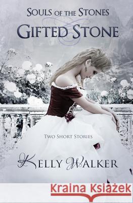 Gifted Stone Kelly Walker 9781493694877 Createspace - książka