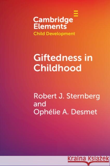 Giftedness in Childhood Ophelie A. (Valdosta State University) Desmet 9781009310833 Cambridge University Press - książka