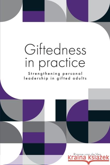 Giftedness in practice Rianne Van de Ven   9789493171435 Bigbusinesspublishers - książka