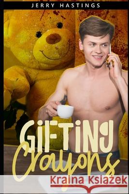Gifting Crayons: An ABDL MM Romance Jerry Hastings 9798711873143 Independently Published - książka