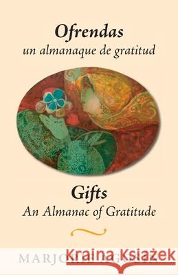 Gifts: An Almanac of Gratitude / Ofrendas: un almanaque de gratitud: An Almanac of Gratitude Marjorie Agos?n Alison Ridley 9781917904025 Solis Press - książka