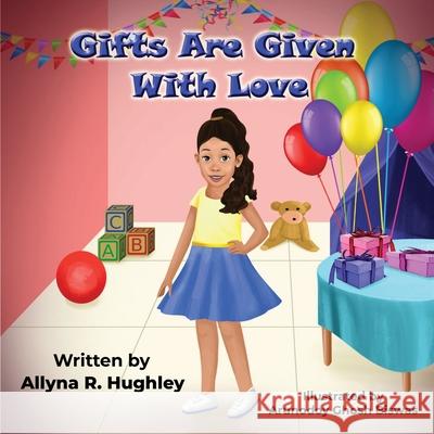 Gifts Are Given With Love Award -Winning Allyna R. Hughley 9780578796710 Allyna Hughley - książka