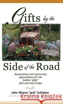 Gifts by the Side of the Road John Wayne Schlatter Mary Robinson Reynolds 9780962849657 Heart Productions & Publishing - książka