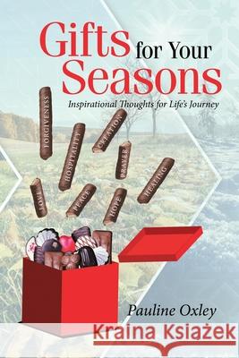 Gifts for Your Seasons: Inspirational Thoughts for Life's Journey Pauline Oxley 9781664116818 Xlibris UK - książka