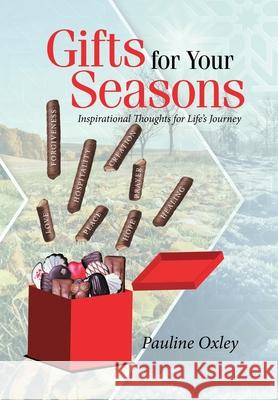 Gifts for Your Seasons: Inspirational Thoughts for Life's Journey Pauline Oxley 9781664116825 Xlibris UK - książka