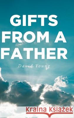 Gifts from a Father Young, David 9781644929087 Christian Faith Publishing, Inc - książka