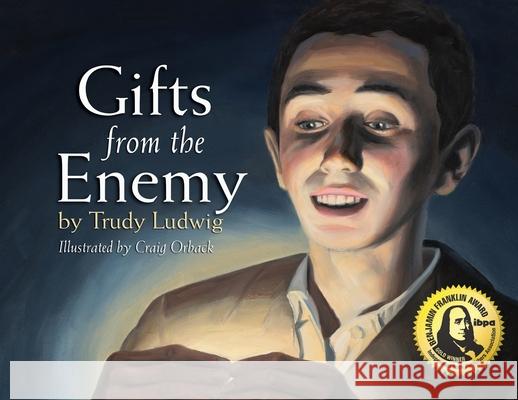 Gifts from the Enemy Trudy Ludwig, Craig Orback 9780578553269 Ludwig Creative, Inc. - książka